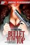 Nonton Film Bullet to The Top (2015)