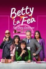 Nonton Film Betty la Fea, the Story Continues (2024)