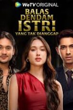 Balas Dendam Istri Yang Tak Dianggap (2025)